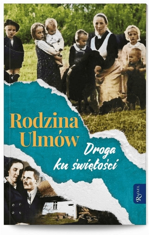 

Rodzina Ulmów Droga ku świętości