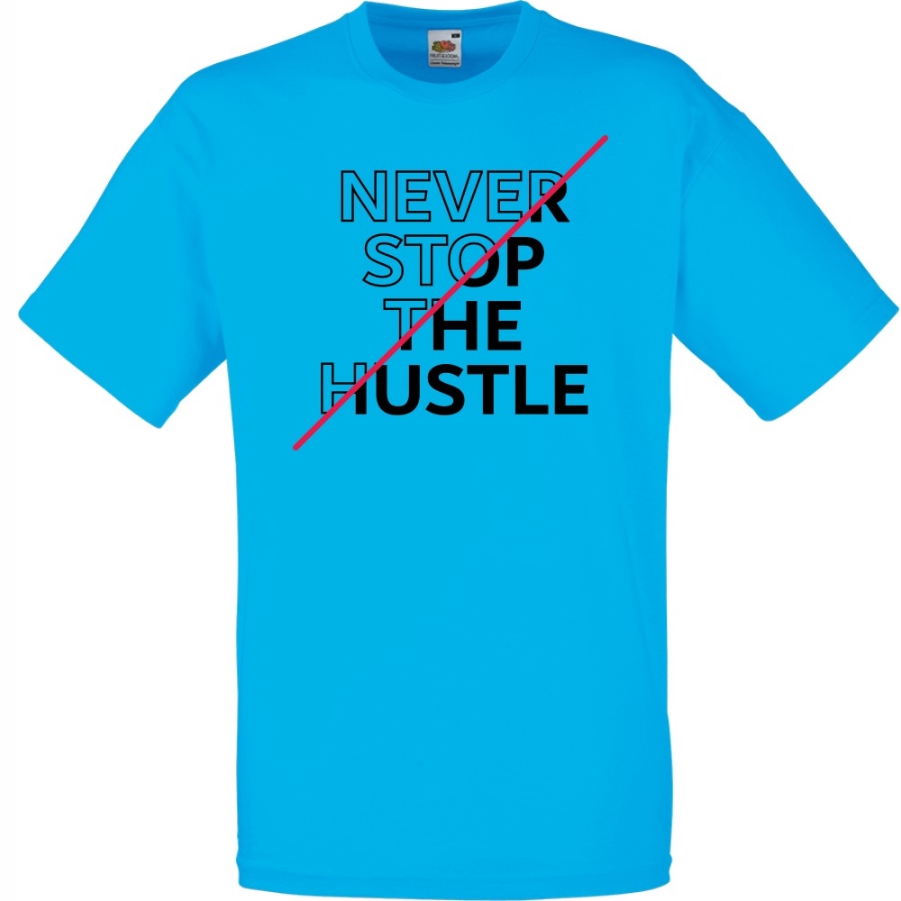 

Koszulka never stop the hustle M lazurowa