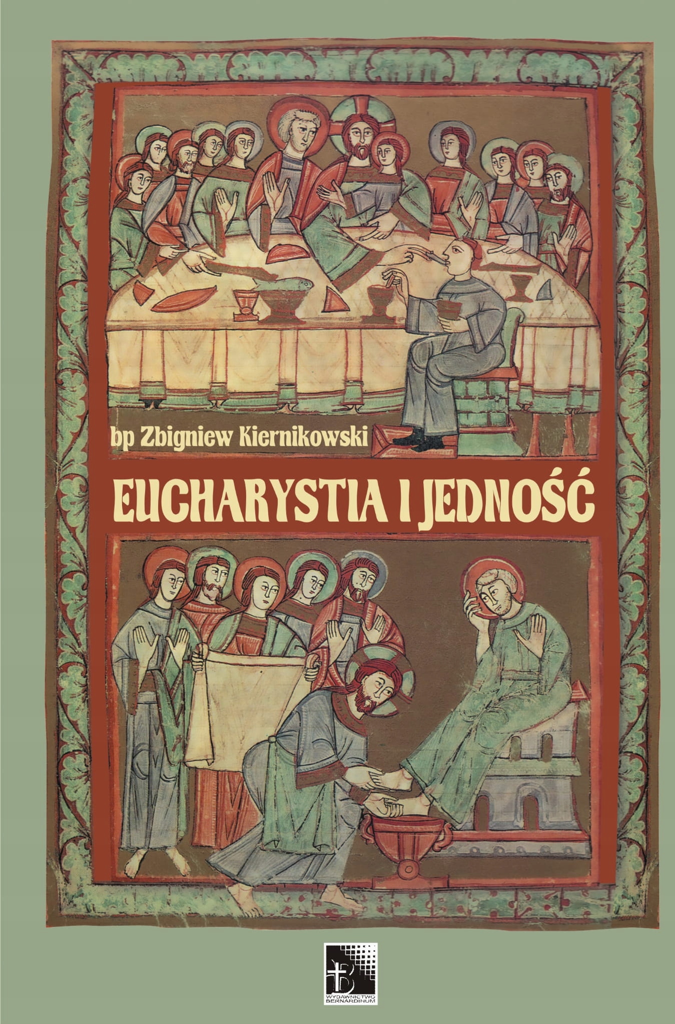 

Eucharystia i jedność bp Zbigniew Kiernikowski