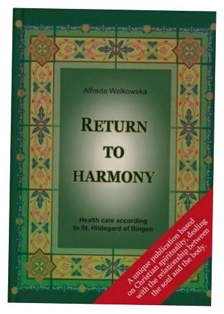 Return to harmony Alfreda Walkowska