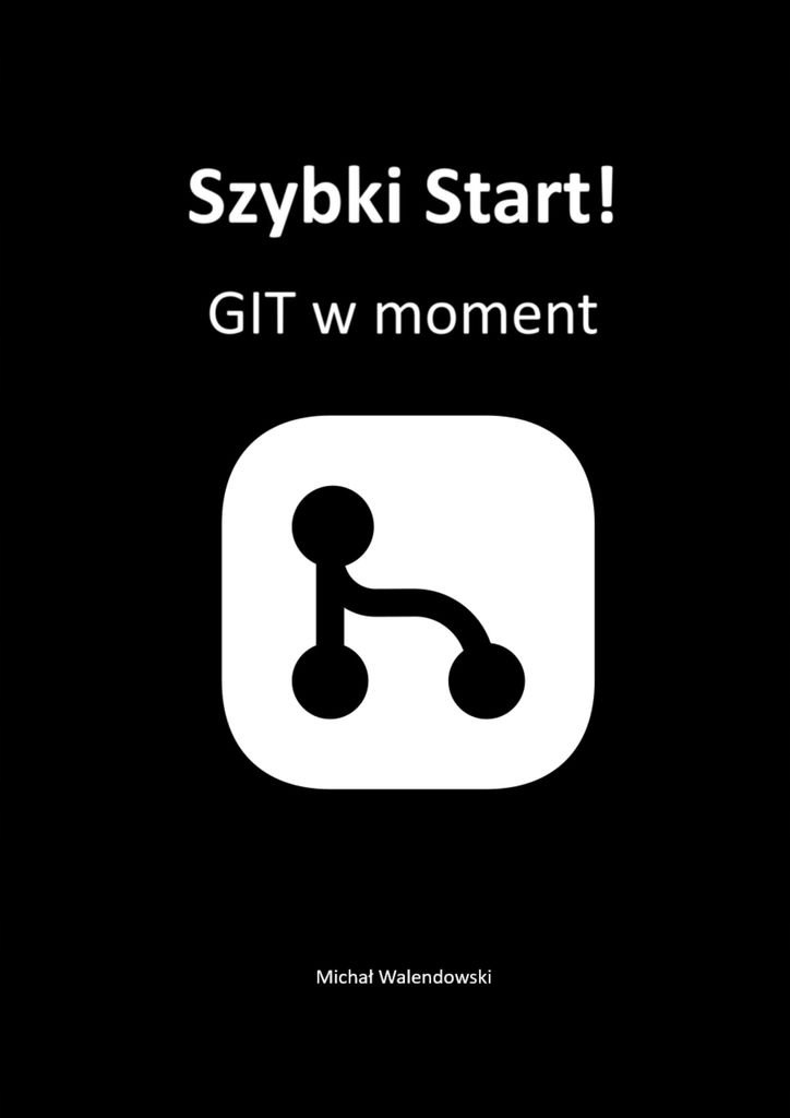 Szybki Start! GIT w moment - ebook