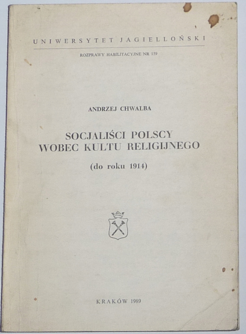 SOCJALIŚCI POLSCY WOBEC KULTU RELIGIJNEGO do 1914
