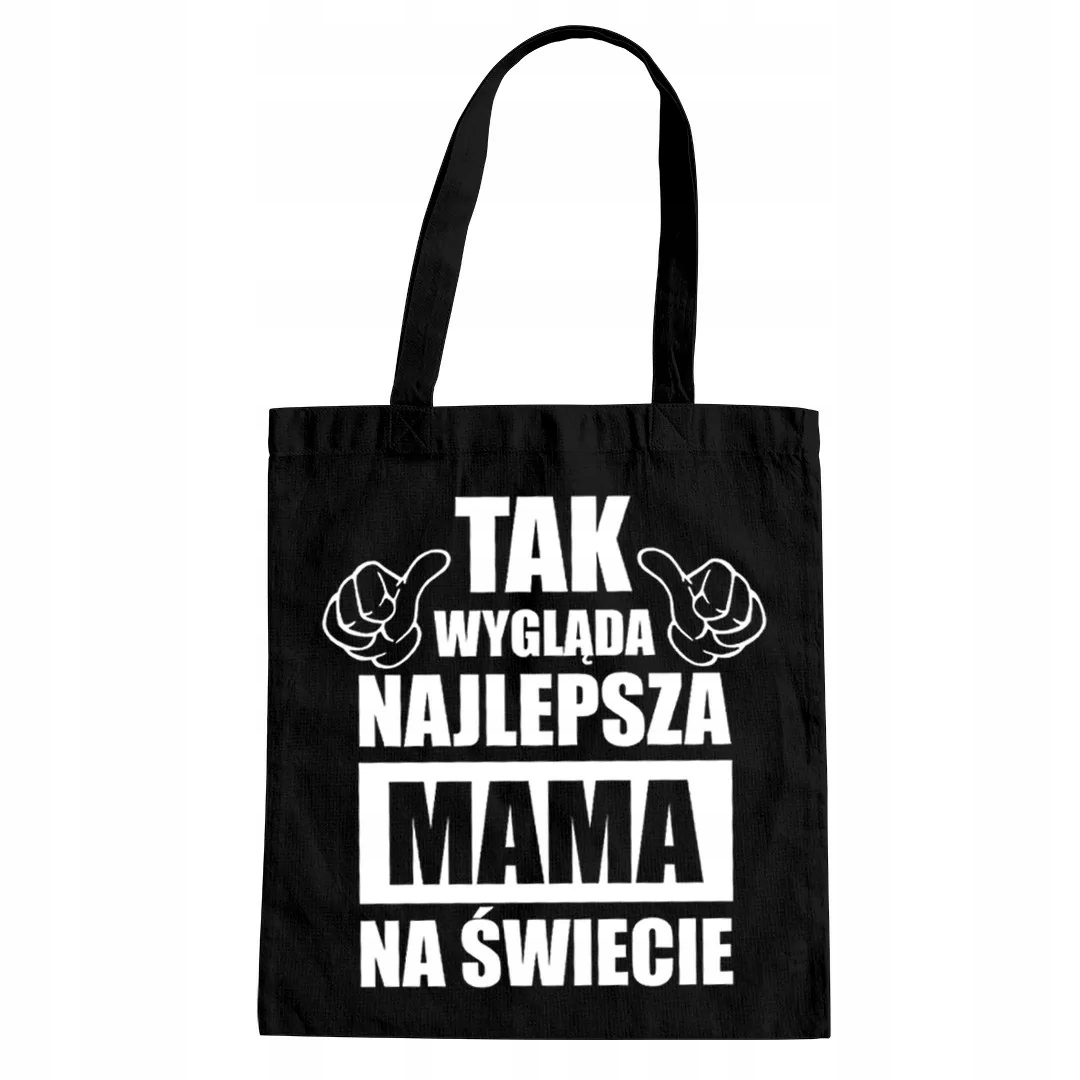 

Tak wygląda najlepsza mama na świecie Torba Mamy