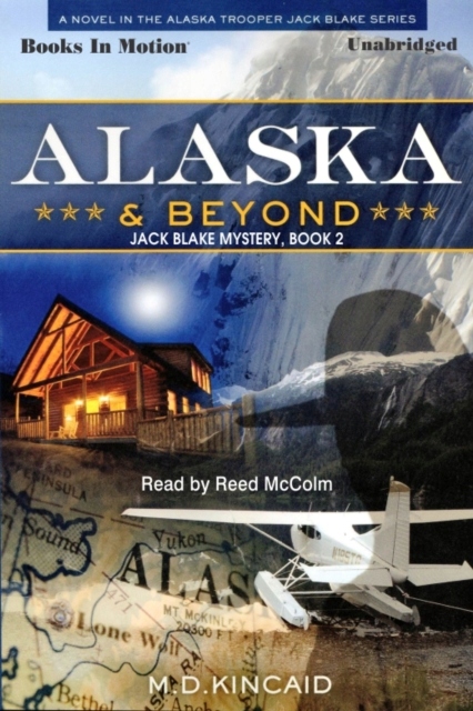 Alaska And Beyond - Kincaid, M.D. AUDIOBOOK