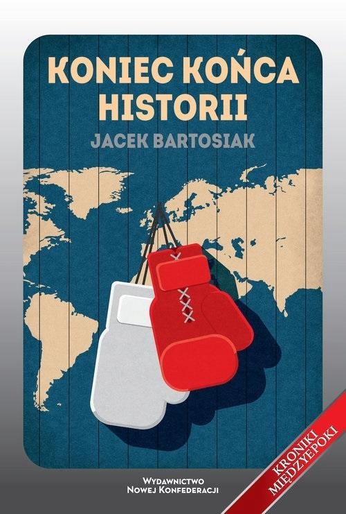 KONIEC KOŃCA HISTORII JACEK BARTOSIAK