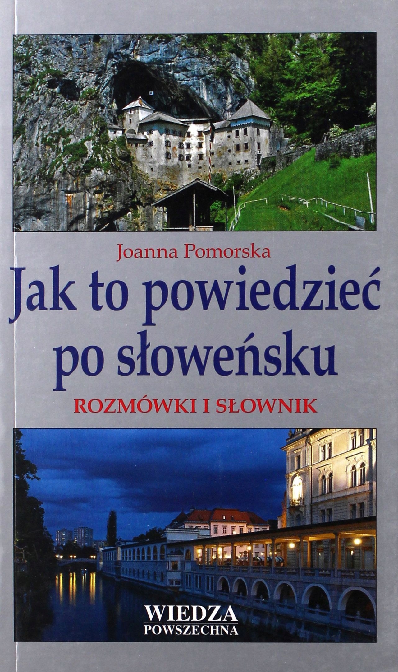 JAK TO POWIEDZIEĆ PO SŁOWEŃSKU. (KSIĄŻKA)