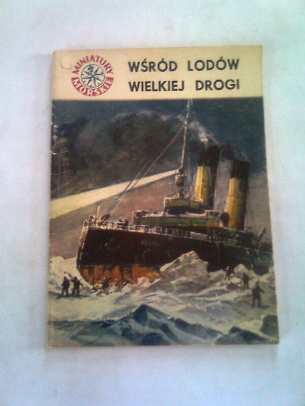 WŚRÓD LODÓW WIELKIEJ DROGI 