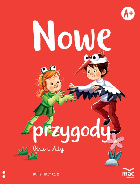 

Nowe Przygody Olka i Ady A+ Karty Pracy Część 2