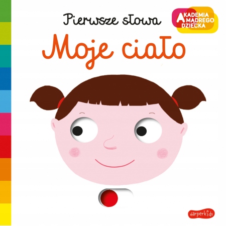 

Moje ciało. Pierwsze słowa. HarperKids