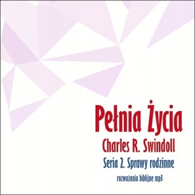 Charles R. Swindoll 2 sprawy rodzinne