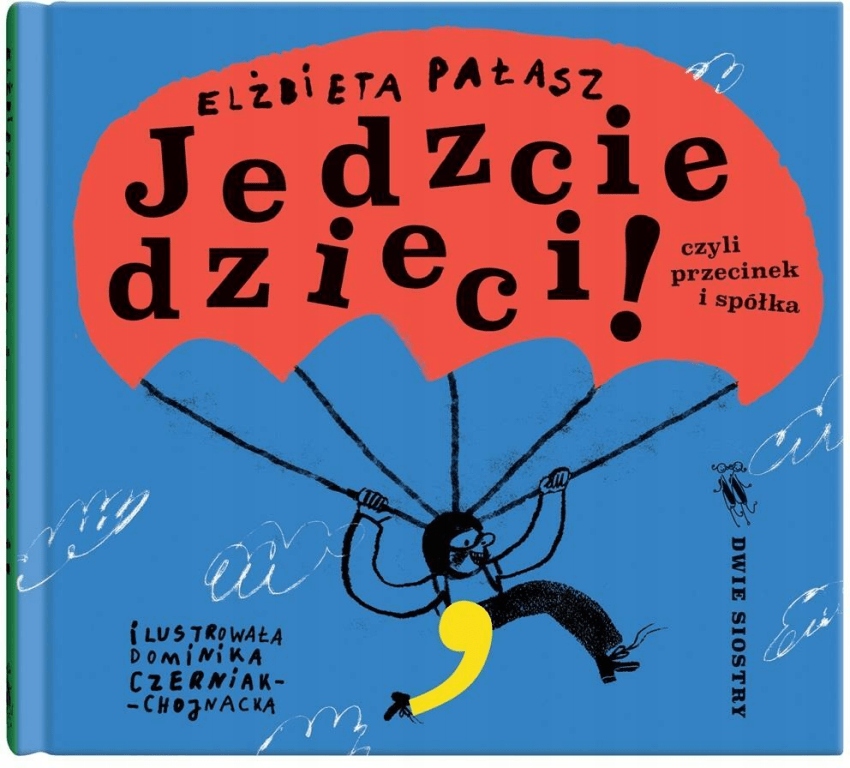 Jedzcie dzieci!