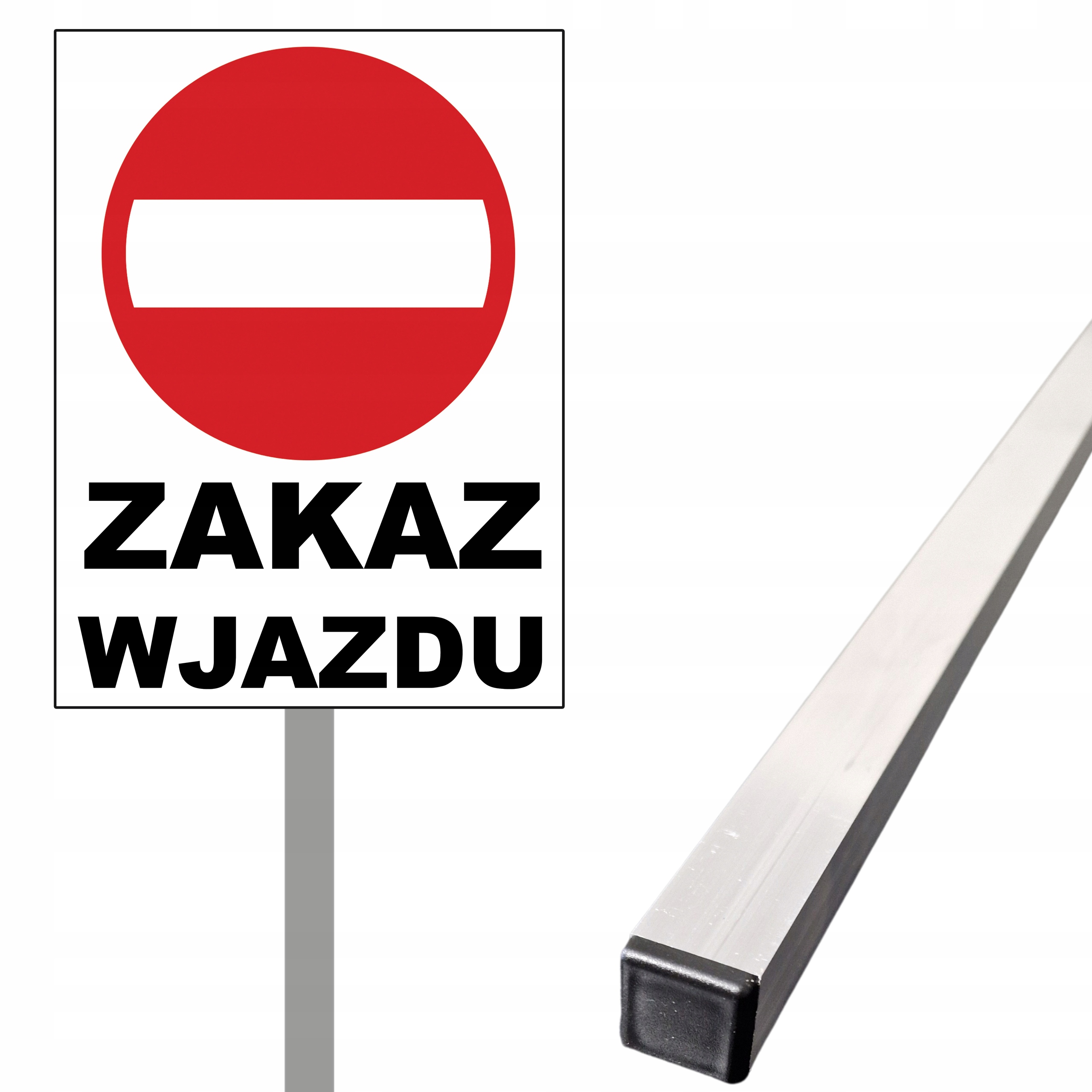 Tabliczka Znak stelaż Zakaz Wjazdu 30x40 cm na słupku 100cm