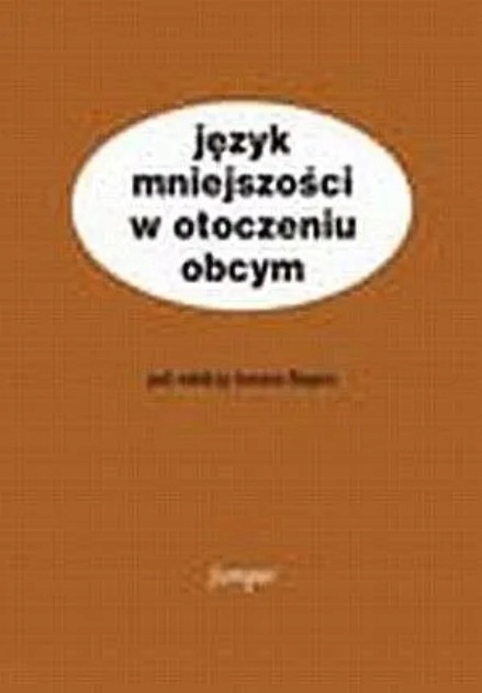 Język mniejszości w otoczeniu obcym Janusz Riegera