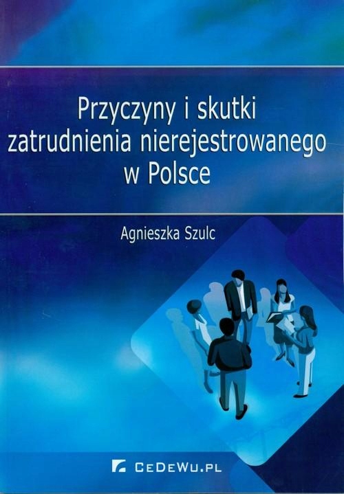 Przyczyny i skutki zatrudnienia nierejestrowanego