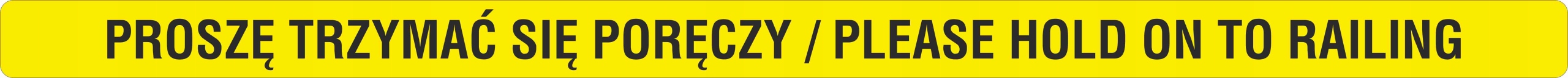 

Naklejka Trzymaj Się Poręczy laminowana 120 cm