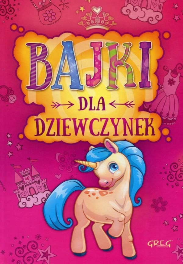 

Bajki dla dziewczynek Małgorzata Białek