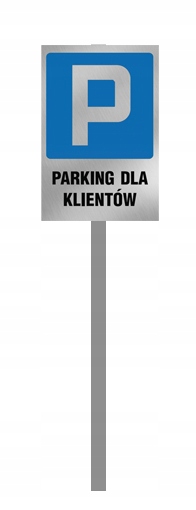 

Tabliczka Znak Parking Dla Klientów Aluminium