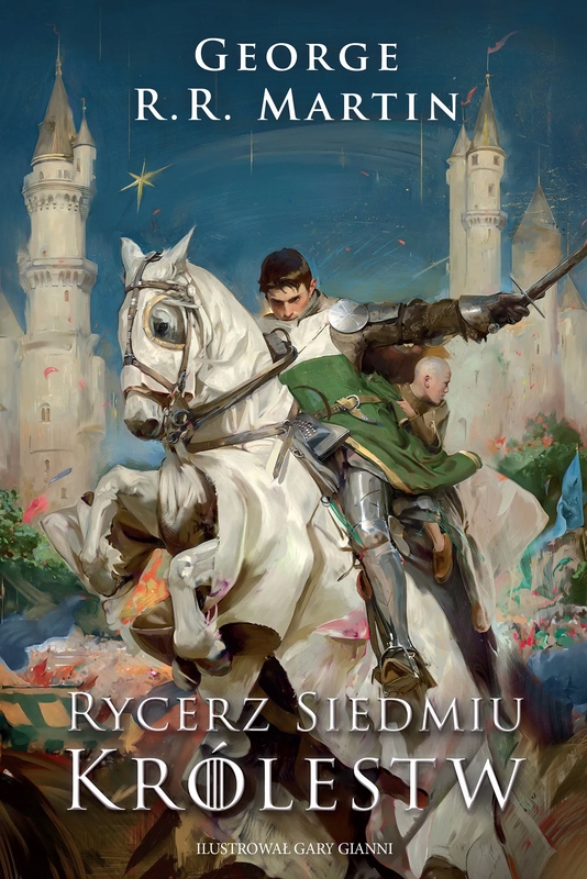 Rycerz Siedmiu Królestw. Wydanie ilustrowane George R.R. Martin,
