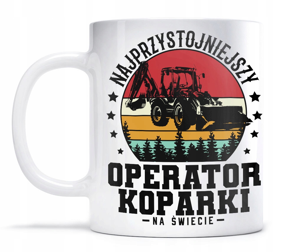 Kubek Śmieszny dla Operatora Koparki