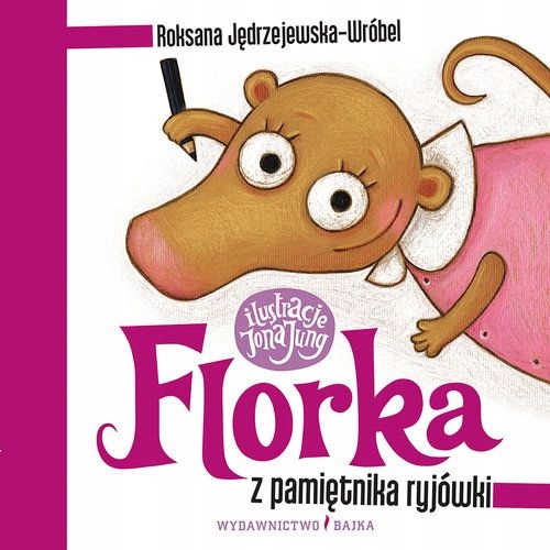Florka Z pamiętnika ryjówki