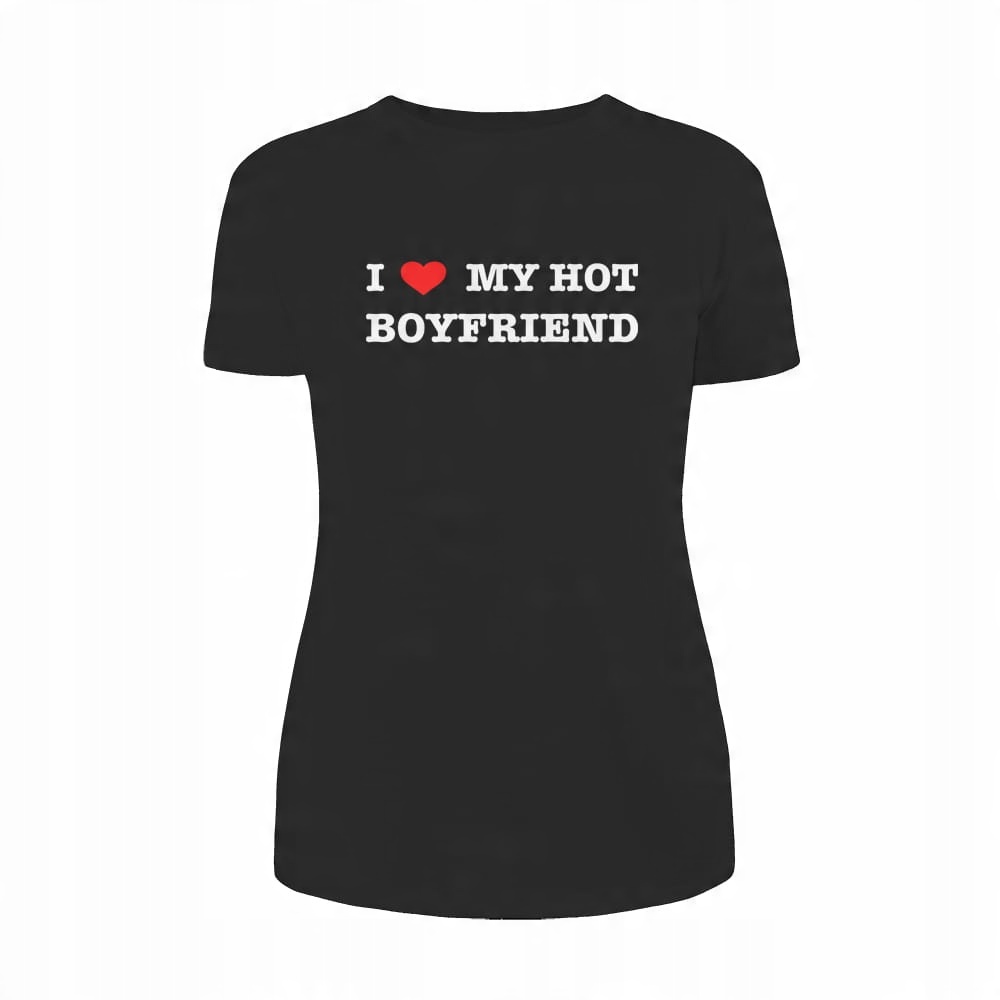

I Love My Hot Boyfriend koszulka damska