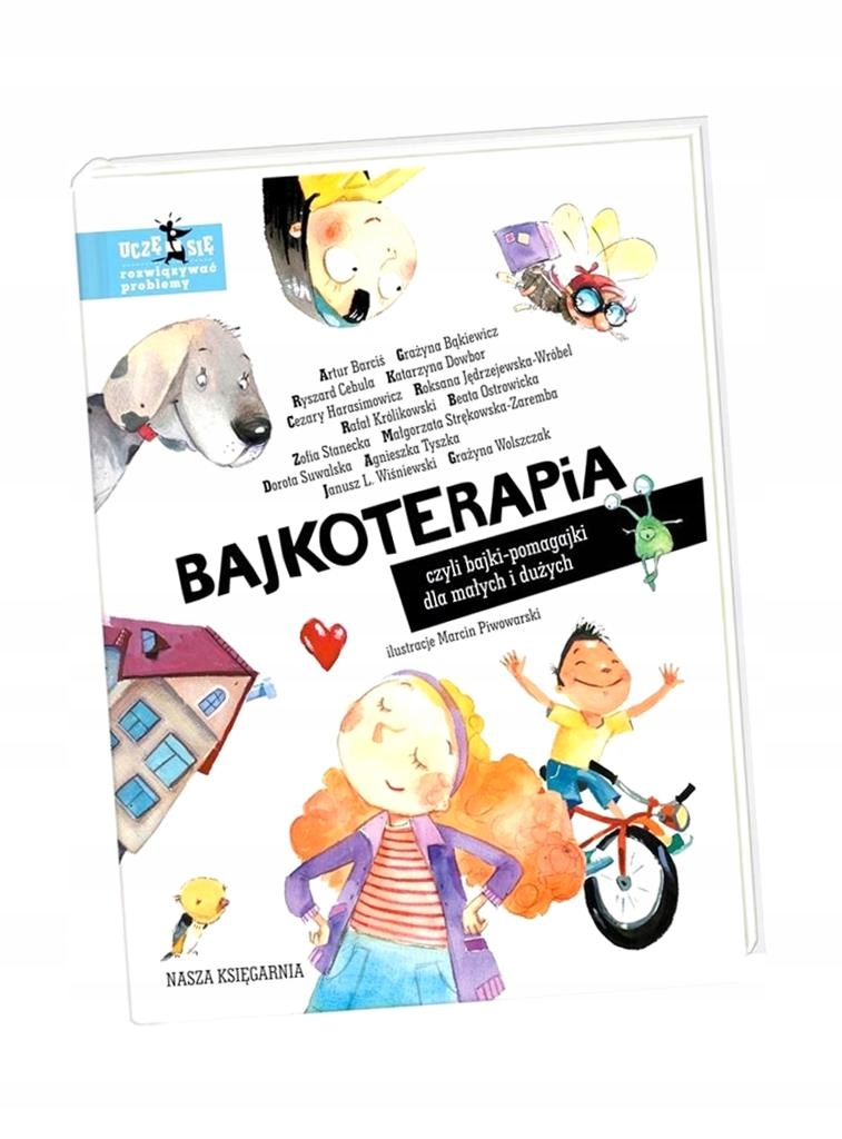 BAJKOTERAPIA, CZYLI BAJKI-POMAGAJKI ARTUR BARCIŚ, GRAŻYNA BĄKIEWICZ, RYSZAR