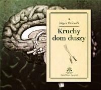 KRUCHY DOM DUSZY AUDIOBOOK, JRGEN THORWALD