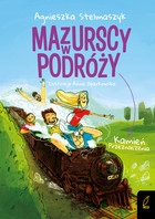 

Mazurscy w podróży Agnieszka Stelmaszczyk