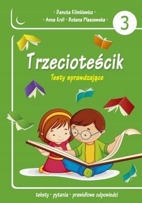 TRZECIOTEŚCIK. TESTY SPRAWDZAJĄCE SKRZAT DANUTA KLIMKIEWICZ, ANNA KRÓL, BOŻ