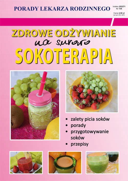 

Zdrowe odżywianie.Na surowo. Sokoterapia.