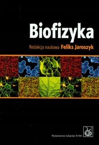 BIOFIZYKA FELIKS JAROSZYK