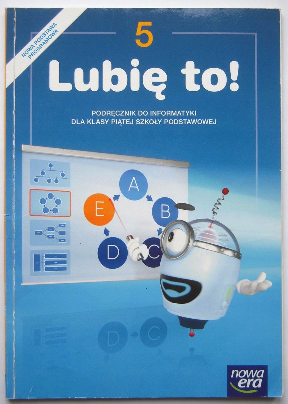 LUBIĘ TO! 5 INFORMATYKA PODRĘCZNIK 2018 NOWA ERA ISBN 9788326732881