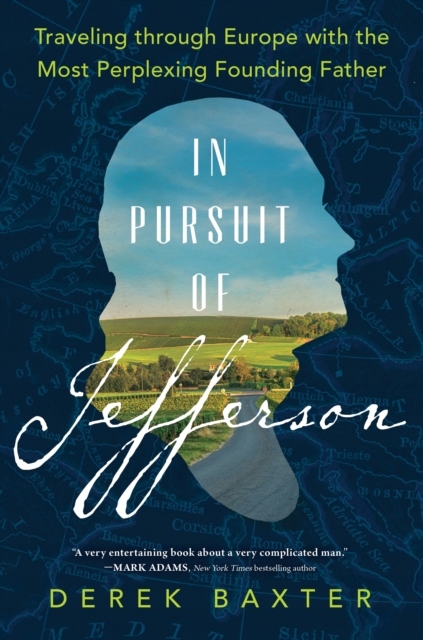 In Pursuit of Jefferson DEREK BAXTER
