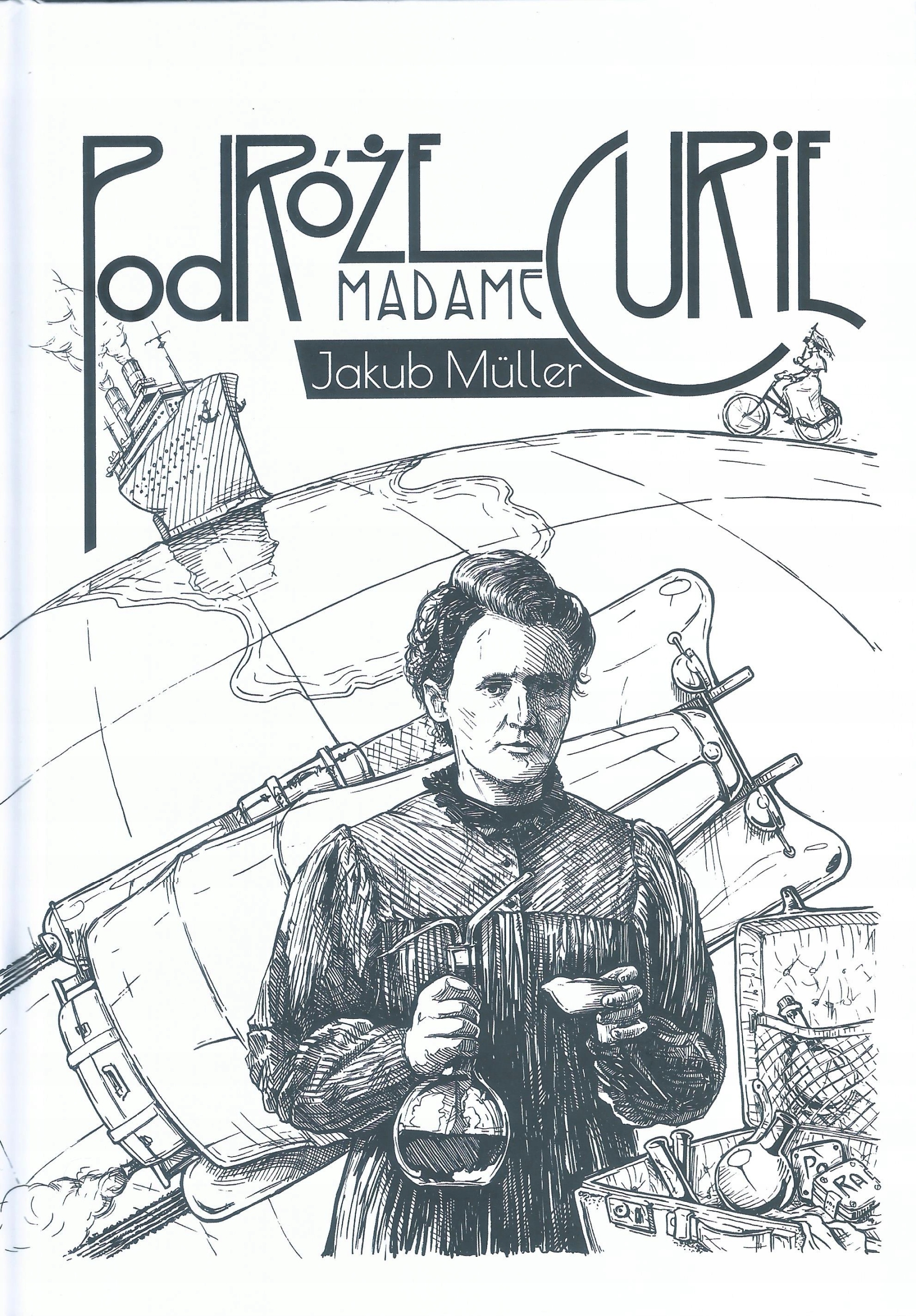 Jakub Müller Podróże Madame Curie ISBN 9788397169906