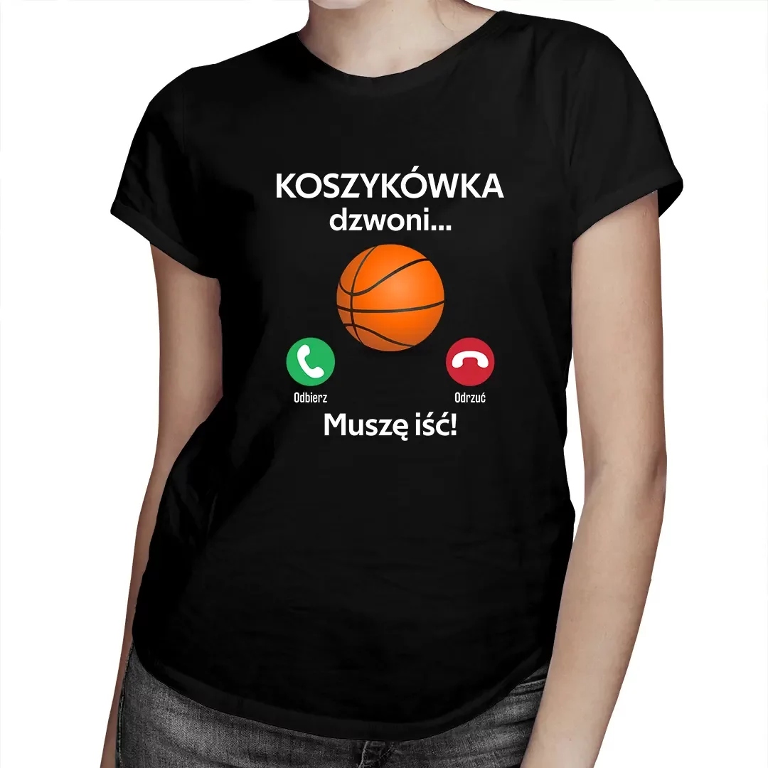 

Koszykówka dzwoni, muszę iść Koszulka Damska