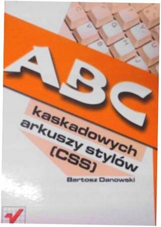 ABC kaskadowych arkuszy stylów - B Danowski