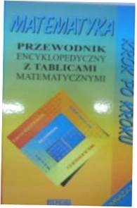 Matematyka krok po koku. Przewodnik encyklopedyczn