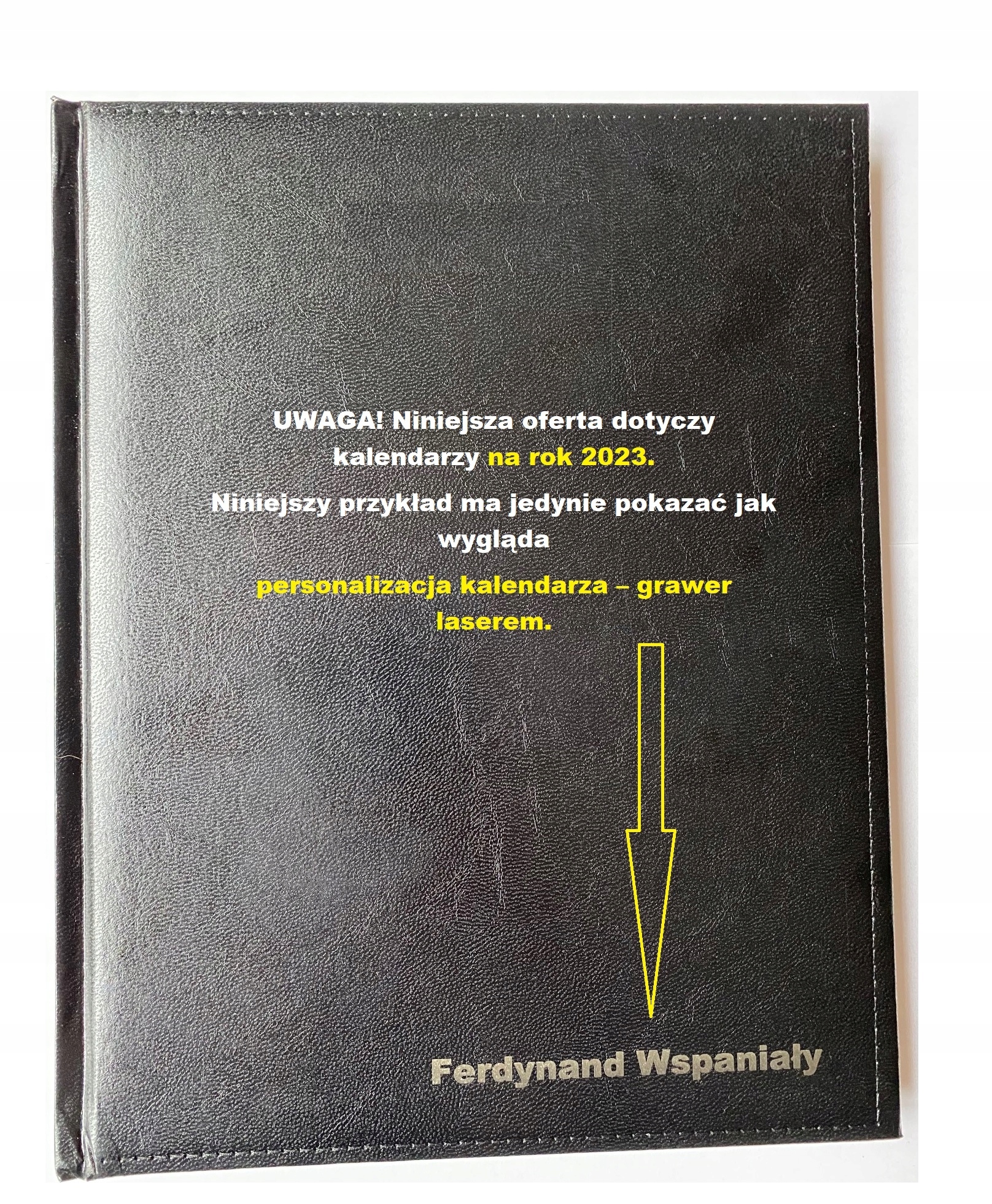 

Imię i nazwisko lub napis na kalendarzu [grawer]