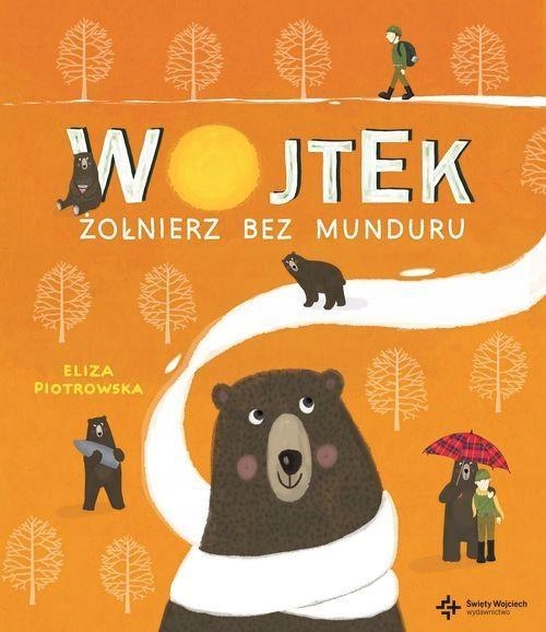 

Wojtek. Żołnierz Bez Munduru Eliza Piotrowska