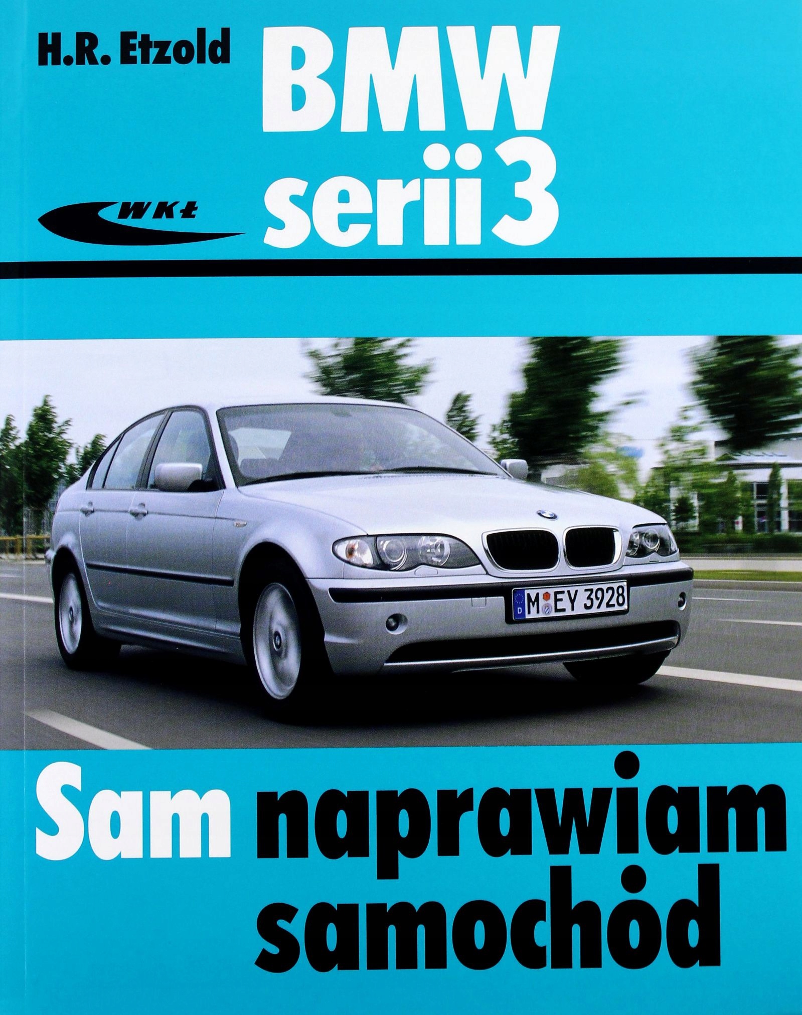 

Bmw Serii 3 (typu E46) Wyd. 2011 (książka)