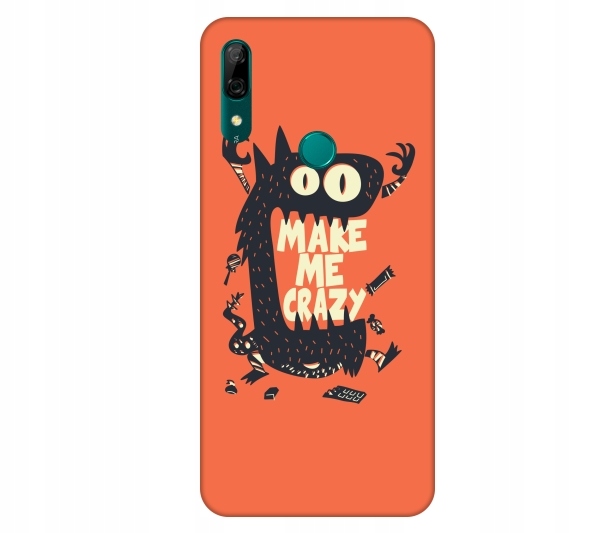 

Etui na telefon Huawei P Smart Z Make me crazy
