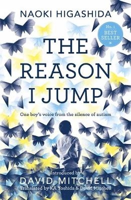 Naoki Higashida - The Reason I Jump: one boy's ...