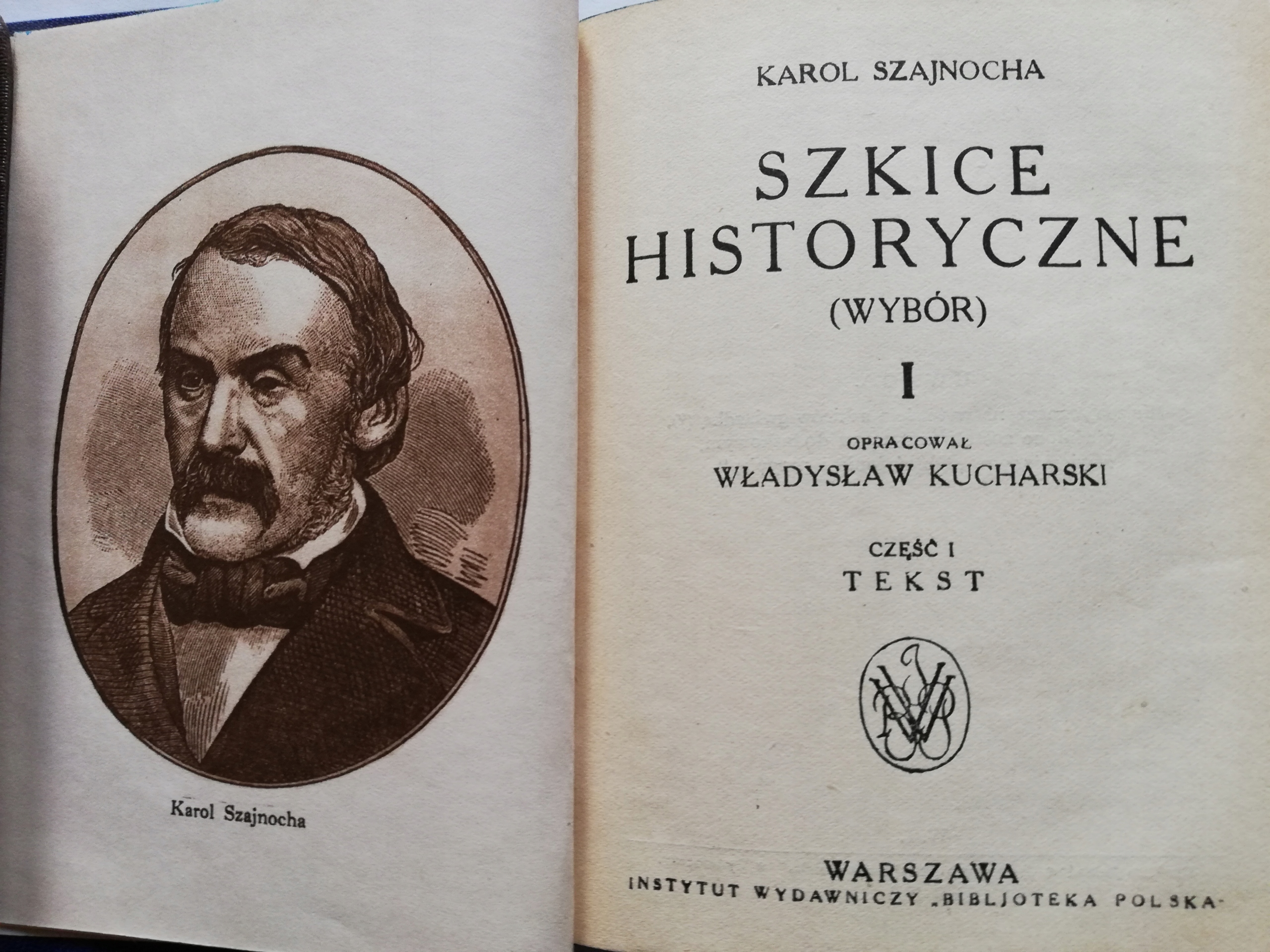SZKICE HISTORYCZNE I Karol Szajnocha Wydawnictwo inne