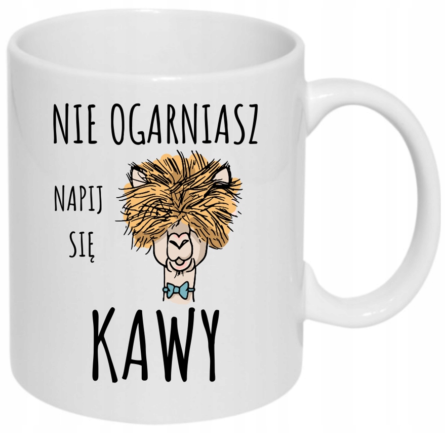 Śmieszny Kubek Praca Nie Ogarniasz Napij Się Kawy