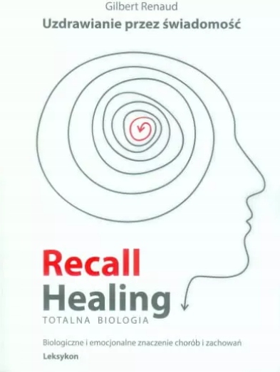 RECALL HEALING TOTALNA BIOLOGIA -UZDRAWIANIE PRZEZ ISBN 9788393002788