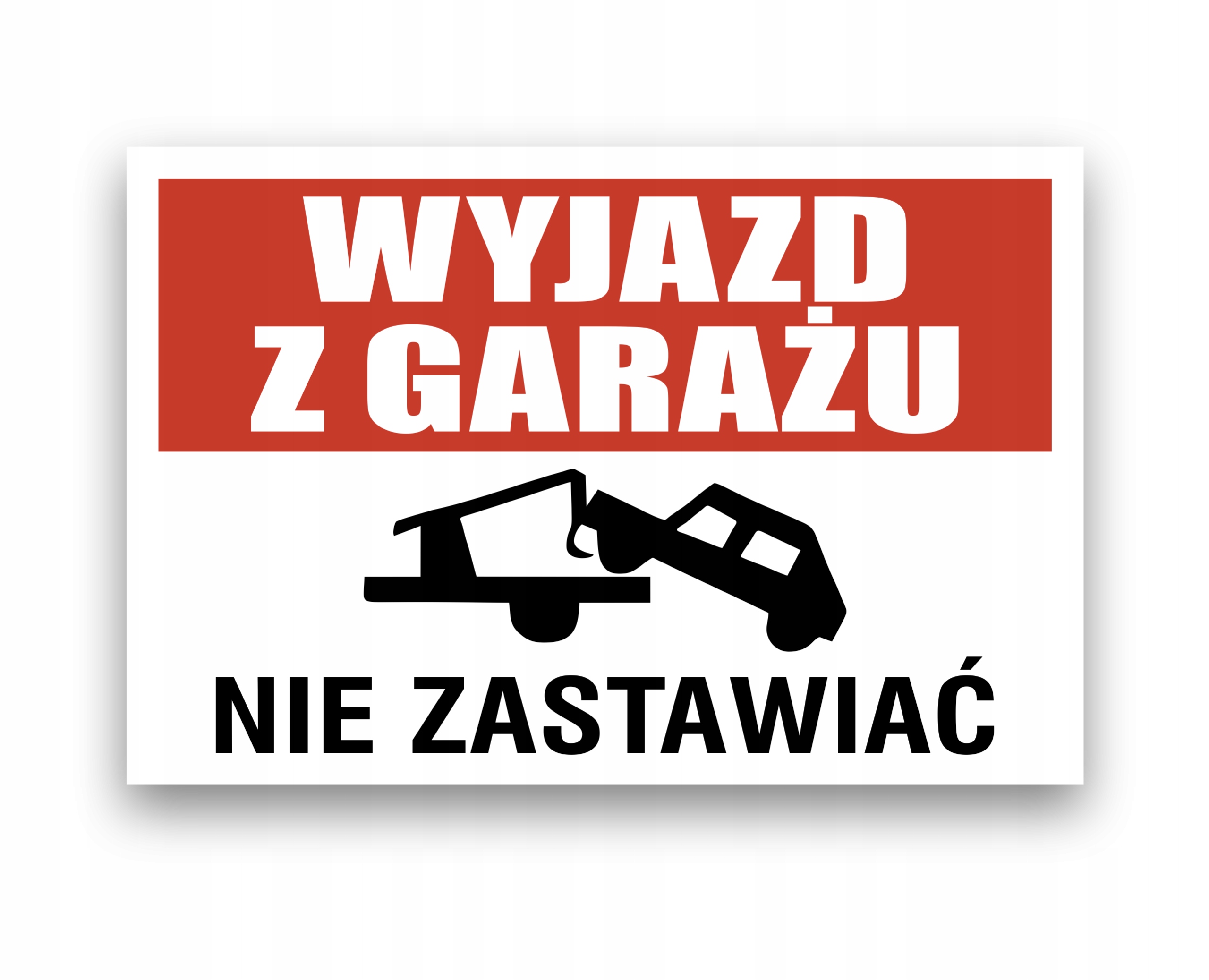 

Tabliczka Wyjazd z garażu Nie zastawiać 45x30cm Uv