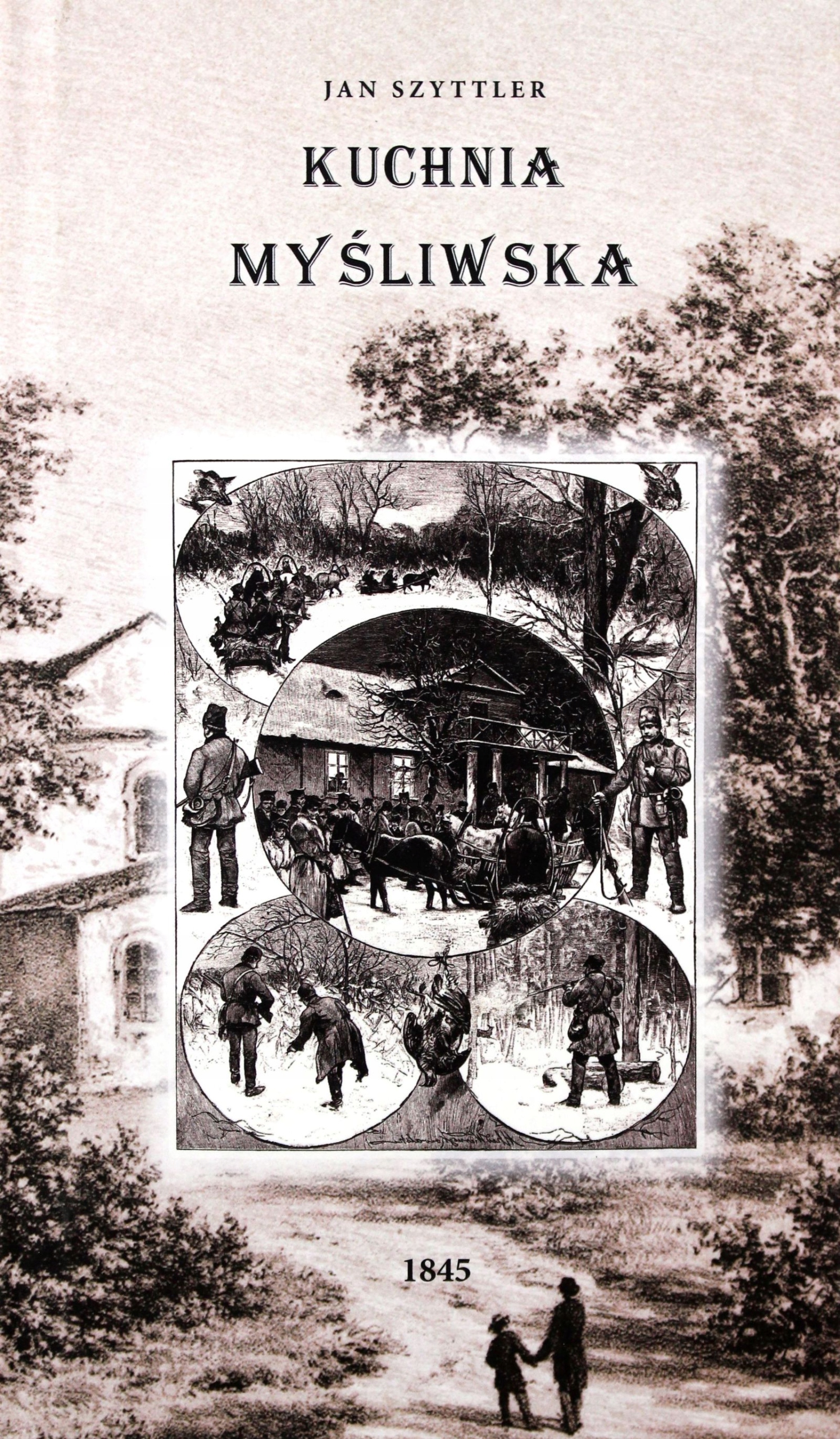 KUCHNIA MYŚLIWSKA - Jan Szyttler (KSIĄŻKA)