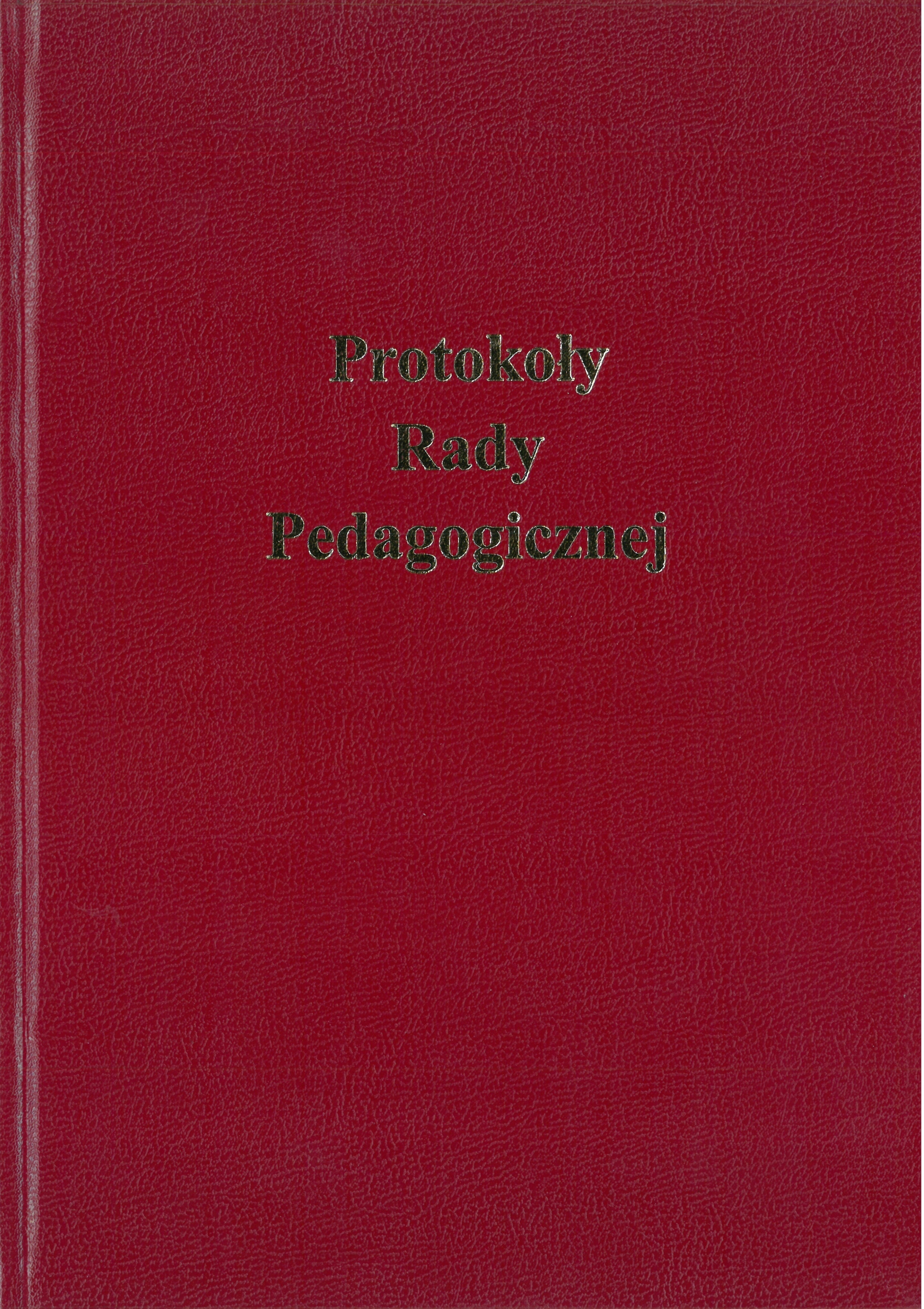 

Księga Protokołów Rady Pedagogicznej 400 str