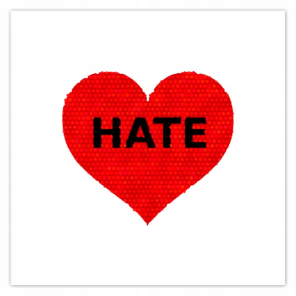 Plakáty 140x140 Hate