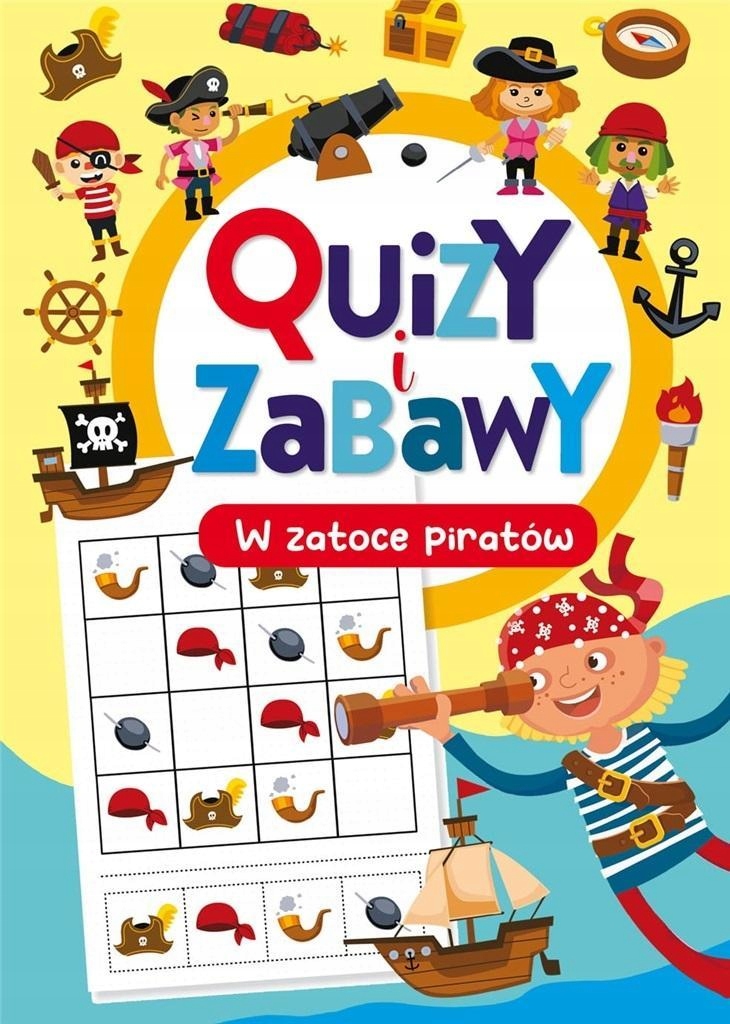 QUIZY I ZABAWY. W ZATOCE PIRATÓW, PRACA ZBIOROWA